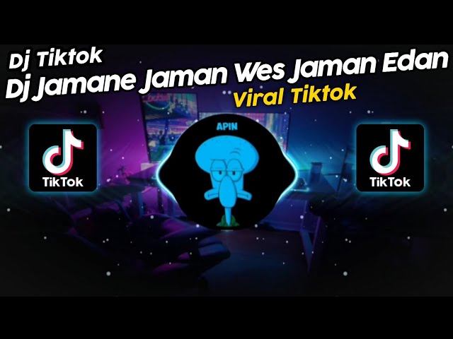 DJ JAMANE JAMAN WES JAMAN EDAN VIRAL TIK TOK TERBARU 2023!! class=