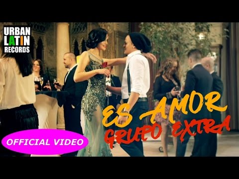 GRUPO EXTRA ► ES AMOR (OFFICIAL VIDEO) BACHATA 🌴 ♪ URBAN LATIN ♪🌴