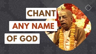 Chant Any Name Of God | Srila Prabhupada Short Lectures Bhagavatam #srilaprabhupadalectures