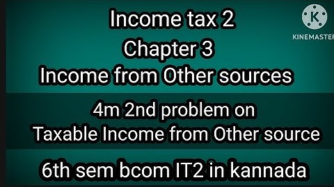 6th sem bcom Ch 3 Income from Other sources 4m question in kannada (2nd  problem)