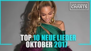 Top 10 neue lieder oktober 2017 | charts oktober 2017