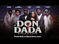Don Dada | Official Trailer | Power Built on Blood Never Lasts | Out Now
