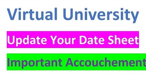 Update Your Date Sheet Final Term spring 2022 / Important Announcement Vu / Update Date Sheet