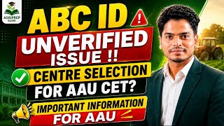 Exam Centre Selection for AAU -CET 2026|ABC ID unverified Issue|HFC seat rules??