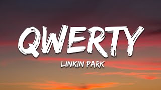 Linkin Park - QWERTY (Lyrics) by 7clouds Rock 23,689 views 1 month ago 3 minutes, 21 seconds