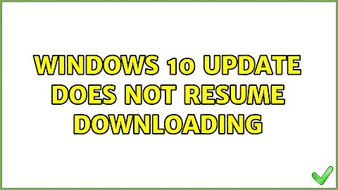 Windows 10 update does not resume downloading (2 Solutions!!)