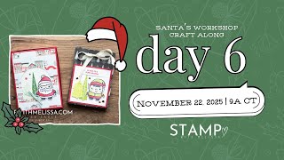 🎅 Santa's Workshop Craft Along - Day 6 🎅