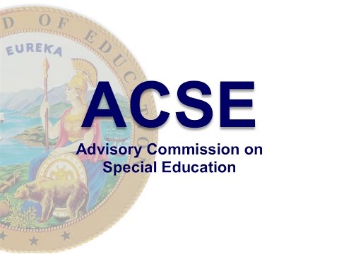 Image result for Advisory Commission on Special Education (ACSE) meeting agenda (CA Dept of Education)