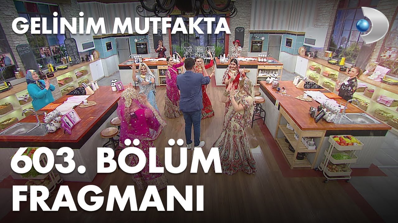 gelinim mutfakta 603 bolum fragmani youtube