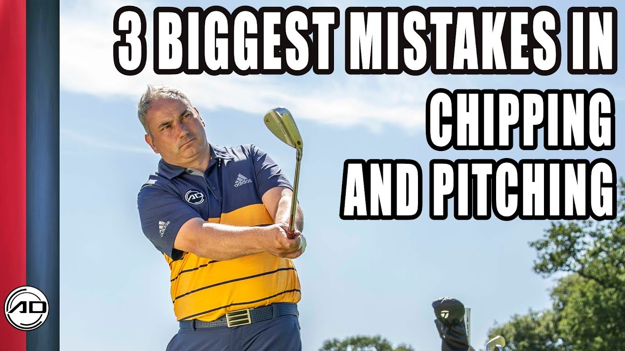 Golf 3 Biggest Mistakes in Chipping And Pitching YouTube