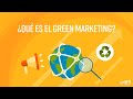 Qué es el Green Marketing o Marketing Ecológico