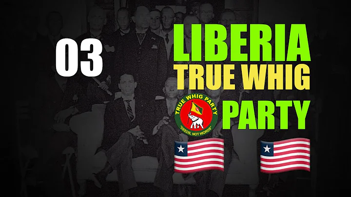 Liberia Politics, The True Whig Party & The Samuel...