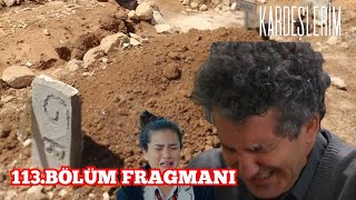 Kardeşlerim 113.Bölüm Fragman -  #kardeşlerim