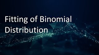 Fitting of Binomial Distribution - Problem
