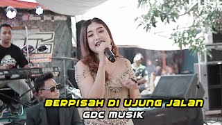 Berpisah di ujung jalan -  GDC Music Live Ciledre Buah Dua For Finna Makeup