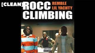 [CLEAN] Remble - Rocc Climbing (ft. Lil Yachty)