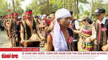 Độc đáo lễ cúng bến nước, cúng sức khỏe cho voi của đồng bào M’Nông
