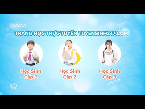 Video Học Trực Tuyến Tuyensinh247.com - Cam Kết Giúp Học... - youtube