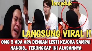 OMG!! LESTI KEJORA SAMPAI MENANGIS, TERNYATA INI ALASANNYA,,& RIZKY BILLAR KATAKAN INI