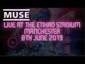 Muse - Full Concert - Live at the Etihad Stadium, Manchester - 8th June 2019