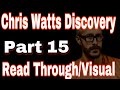 15- Chris Watts Discovery Read Through