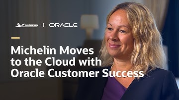 Michelin’s Oracle Cloud Journey Toward Innovation and Efficiency
