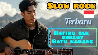 Hatiku Tak Sekuat Batu Karang