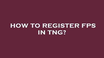 How to register fps in tng?