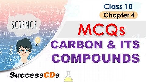 Class 10 Science Chapter 4 Carbon and its Compound Important MCQs | CBSE Class 10 Chemistry MCQs