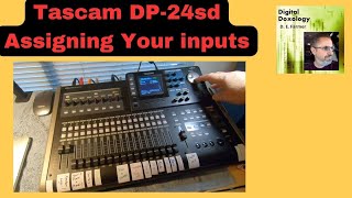 Tascam DP 24 - Assigning your inputs