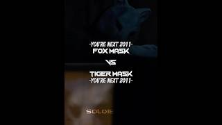 Fox Mask vs Tiger Mask #yourenext#edit#viral#like#share