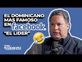 EL DOMINICANO MAS FAMOSO EN FACEBOOK "JUAN PABLO SUAREZ CRUZ EL LIDER"