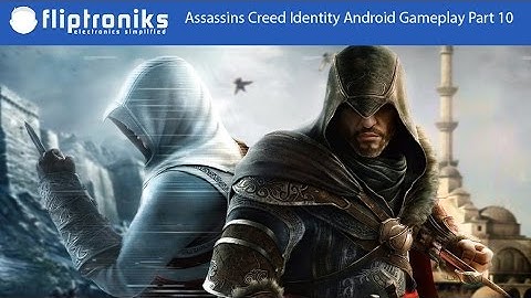 Assassins Creed Identity Android Gameplay Part 10 - Fliptroniks.com