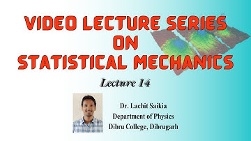 Statistical Mechanics || Lecture 14 || Course C-14 || BSc Physics Honours (Dibrugarh University)