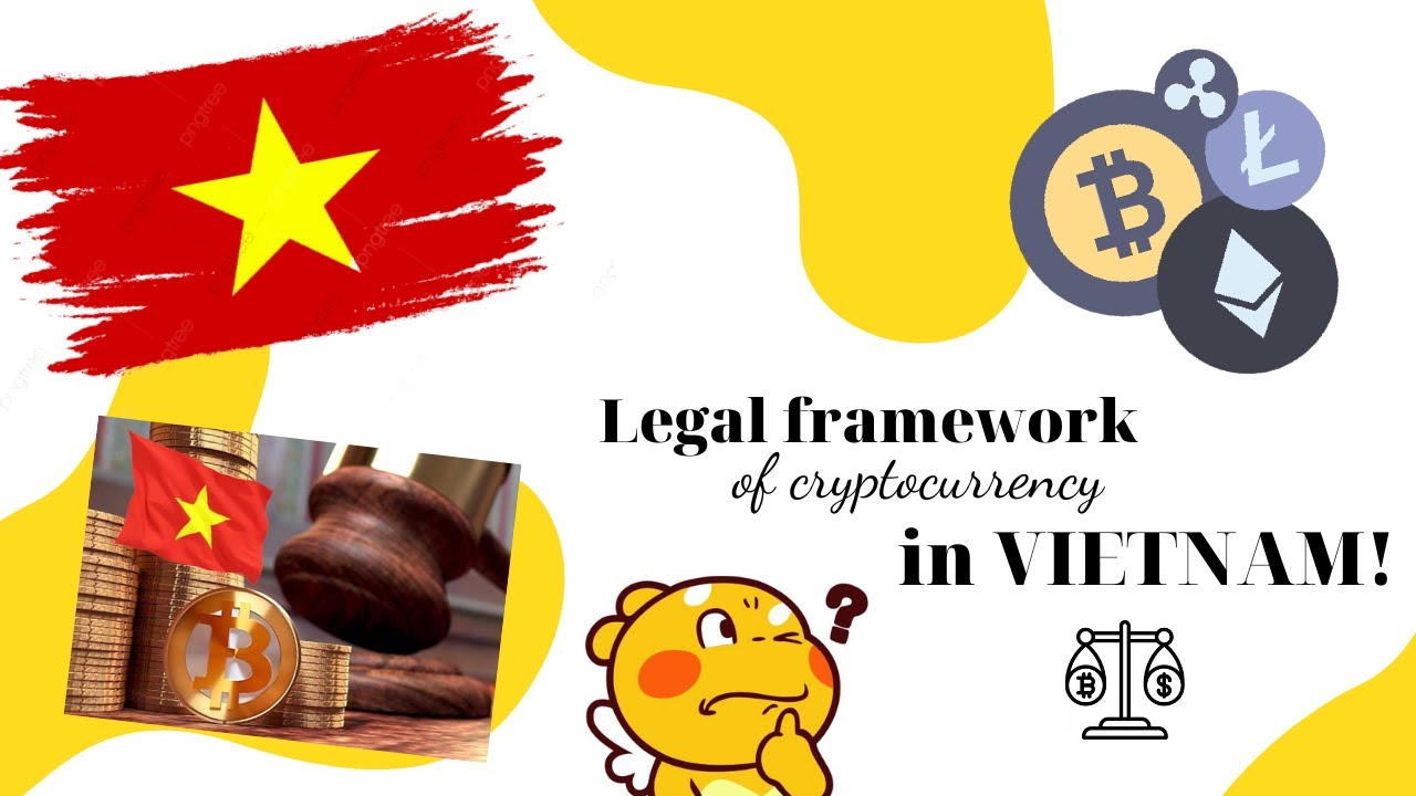 LEGAL FRAMEWORK OF CRYPTOCURRENCY IN VIETNAM - YouTube