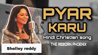 Miniatura de "Pyar Karu itna pyar Karu Hindi Christian song by Shelley reddy"