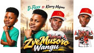 D Flexx Ft Klarry Mujoma - Zvemusoro Wangu Official Music
