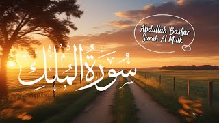 Surah Al-Mulk Murattal - Abdullah Basfar | Soothing Quran Recitation