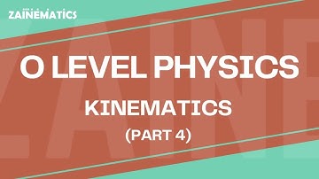 O Levels | Kinematics | PART 4 | 2024 | Physics By Akhtar Mehmood