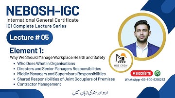 NEBOSH IGC Lecture 5 (Element 1.3) | Who Does What in Organisation