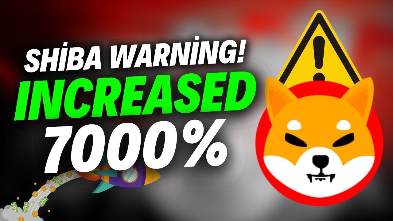 Shiba Warning 🚨 Increased by 7000 🔥 Shiba Inu Coin News Today
