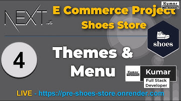 4 - Theme  & Menu  - Next.Js eCommerce Complete Project  (React js , PostgreSql, Prisma, ShadCN)