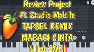 NILA SARI 'MAMBAGI CINTA' TAPSEL REMIX REVIEW PROJECT FL STUDIO MOBILE