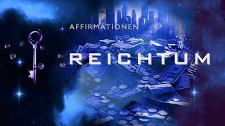 Reichtum Affirmationen für Wohlstand, Fülle &amp; positive Energie