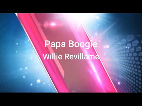Willie Revillame - Papa Boogie (Lyric Video)