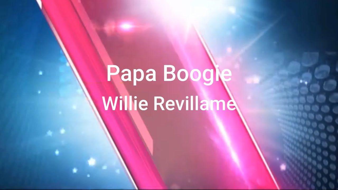 Willie Revillame - Papa Boogie (Lyric Video)