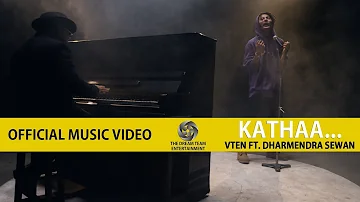 VTEN - Kathaa... Ft  Dharmendra Sewan [ Official Music Video ]