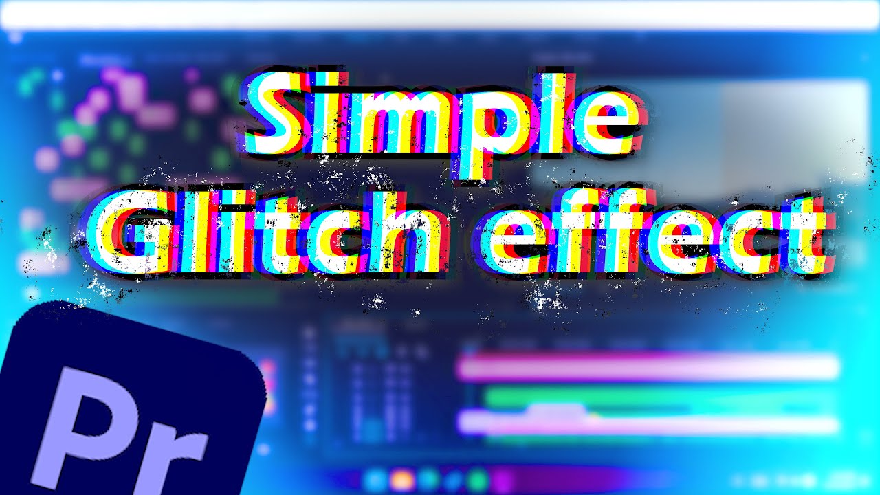 How to Make a Glitch Effect in Premiere Pro: 5 Simple Steps