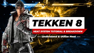 TEKKEN 8 | Understanding \& Utilizing Heat - Heat System Tutorial