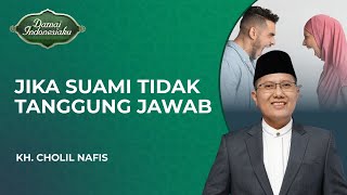 Download lagu Hukum Suami Tidak Tanggung Jawab dan Istri Ambil Alih | KH. Cholil Nafis - Damai Indonesiaku